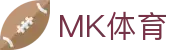 MK体育（中国）官方网站